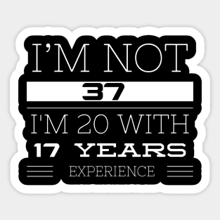 I’M NOT 37 Sticker